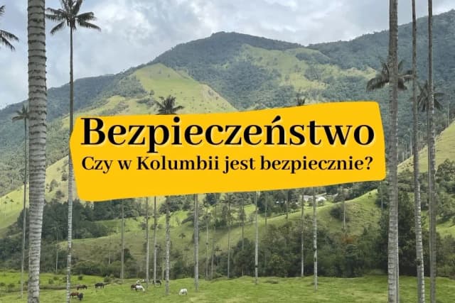 Czy w Kolumbii jest bezpiecznie? Odkryj prawdę o bezpieczeństwie turystów Czy w Kolumbii jest bezpiecznie? Odkryj prawdę o bezpieczeństwie turystów